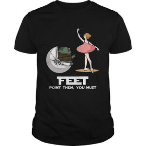 Baby Yoda Feet Point Them You Must Ballet Star Wars Shirt